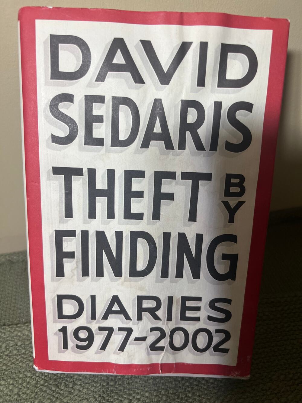 David Sedaris Theft by Finding Diaries 1977-2002 1st Edition 1st Printing HC